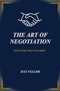 The Art of Negotiation